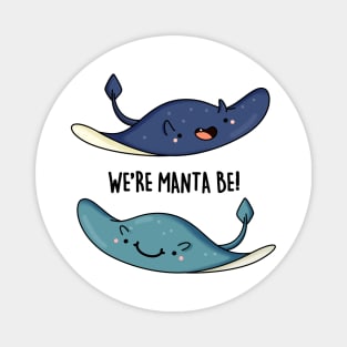 We're Manta Be Funny Animal Pun Magnet